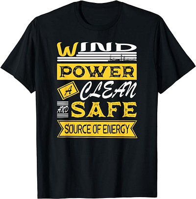 Renewable Energy-Clean,Green Wind Power Gift T-Shirt clean energy eco friendly graphic design green energy green power renewable energy solar power tee typography typography design typography tee wind power