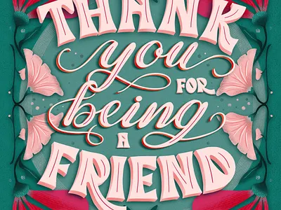 Thank You For Being A Friend bright design drawing challenge female illustrator floral greeting card hand drawn hand lettering illustration procreate thank you