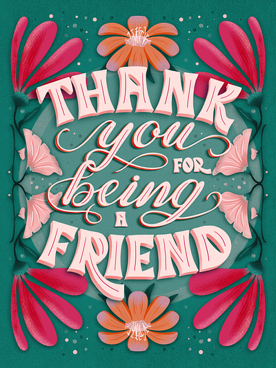 Thank You For Being A Friend bright design drawing challenge female illustrator floral greeting card hand drawn hand lettering illustration procreate thank you