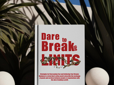 Dare to Break the Limits bestsellerbooks bookcover bookcoverdesign bookcovermockup books bookdesigns booktoread businessbookcover businessbooks businesscover businessebook businessebookcovers coverillustration creativebookcovers ebook ebookcover epicbookcover graphic graphicdesign graphicdesigntypography typography