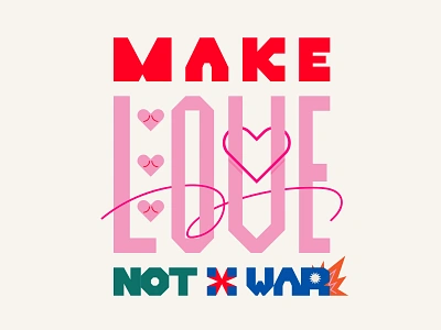 Make Love Not War graphic design illustration lettering love poster simple typography