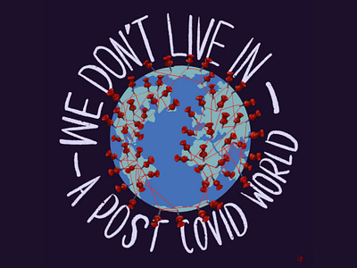 WE DON'T LIVE IN A POST COVID WORLD color covid digital illustration lettering mask pandemic procreate public health vaccine world