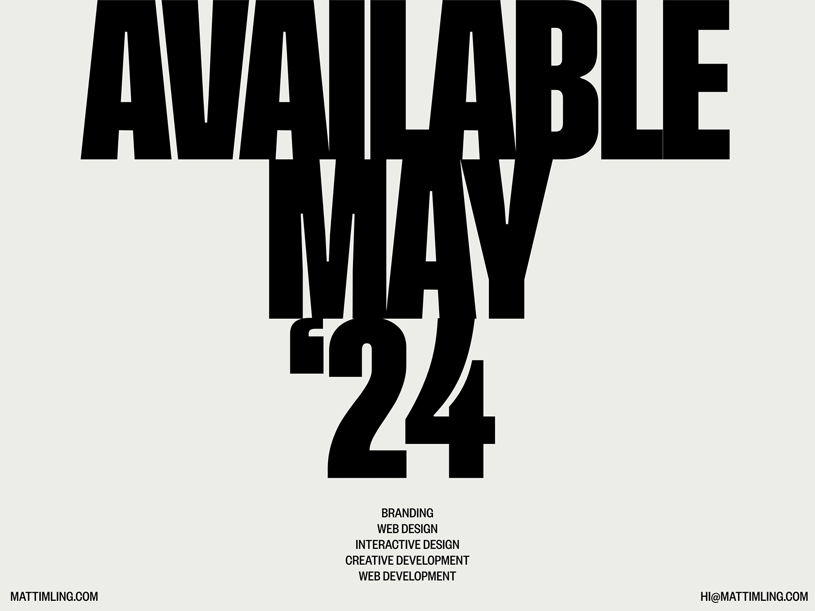 Available May '24 2024 about available branding brutalism clean contact creative design freelance homepage may minimal portfolio projects simple typography web design web development work