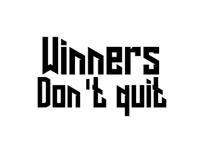 Winners don't quit branding tattoo text winners dont quit