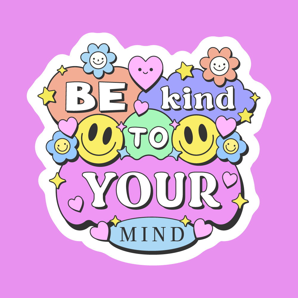 BE KIND TO YOUR MIND. POP ART Y2K ILLUSTRATION 90s abstract acid art be cartoon cool design flower funky groovy illustration kind love pop positive smile trendy y2k