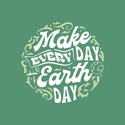 Make Every Day Earth Day branding design earth eathday graphic design illustration logo typo typography vector vintagedesign vintagestyle
