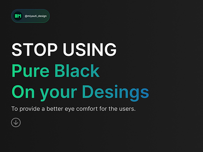 Stop Using Pure Black on Your Desings createwithcare designtips designui digitalwellbeing eyestrainawareness graphicdesignuiweb ui uiappdesign uicdesign uilanidesign uiudesign uiuxdailydesign uiuxdesign uiwebdesign uixdesign uxuidesign
