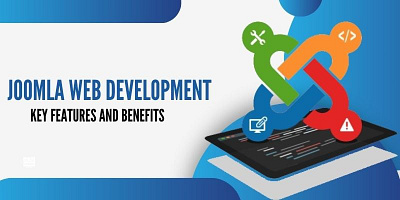 Joomla Web Development: Key Features and Benefits joomla web development