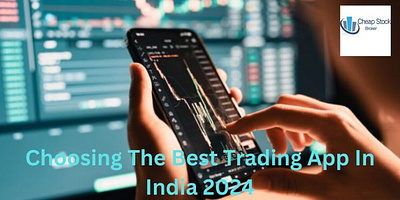 Choosing the Best trading app in India 2024 angel one login best trading apps in india
