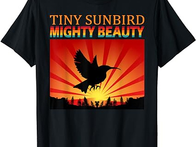 Mighty Beauty of the Tiny Sunbird: A Nice Surprise Sunbird T-Shi bird graphic design shirt sunbird t shirt tee tshirt typography typography design typography tee