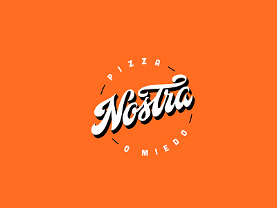 Nostra Pizza Logotype branding fast food graphic design lettering logo logotype orange pizza