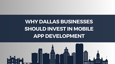 Why Dallas Businesses Should Invest in Mobile App Development app developers dallas app development company dallas dallas app development company dallas mobile app development mobile app developers dallas
