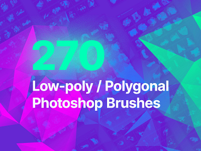 270 Low-poly / Polygonal Photoshop Brushes artistic background brush brushes design dimensional geometric geometrical low poly photoshop poly polygon polygonal procreate rectangle shape square symmetrical texture triangle