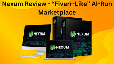 Nexum Review - “Fiverr-Like” AI-Run Marketplace affiliate affiliatemarketing nexumbonus nexumdemo nexumfeatures nexumoverview nexumpricing nexumreview nexumsellsfunnel software softwaremarketing