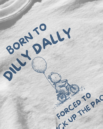 BOTN TO DILLY DALLY TSHIRT bear shirt tshirt