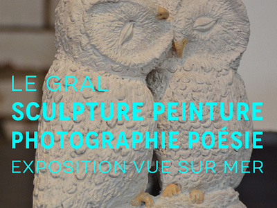 Le GraL art exposition (poster) art bretagne graphic design sculpture