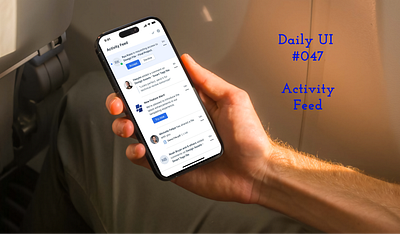 Daily UI #047 - Activity Feed activity feed android app daily ui day 047 desktop website homepage mobile app notifications phone mockup ui ux