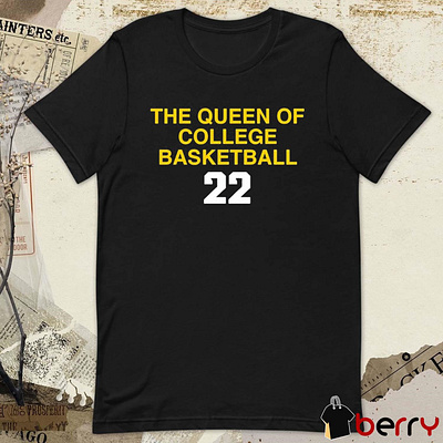 The Goat 22 Queen Of Collge Basketball t-shirt