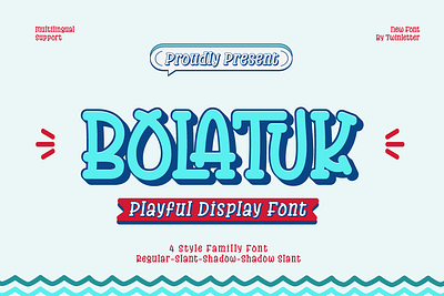 Bolatuk - Playful Display Font creativity display fancy fantastic font friendly headline moody movie playful quirky trendy unique youth