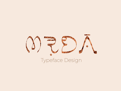 MRDA | Typeface Design 2024 ancient brahmi lipi branding design devnagari lipi font fontfamily graphic design heading illustration latin modi lipi sans serif typeface typography ui vintage wine winery