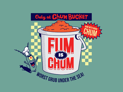 Worst grum under the sea chum bucket illustration illustrator nickelodeon plankton spongebob the creative pain vector