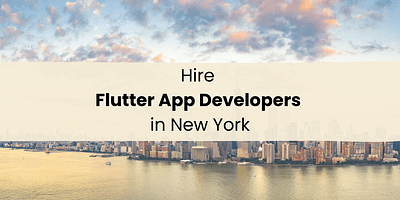 Hire Flutter App Developers in New York flutter app developers flutter app development company flutter app development services flutter development company