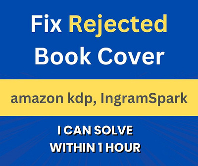 I can Fix your Any rejected book cover cover design fix error graphic design illustration