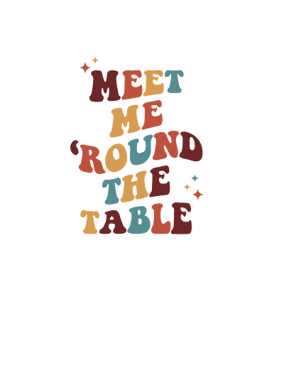 Meet Me 'Round the Table - Shirt Graphic church groovy retro warm colors wavy type