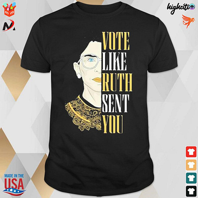 Official Vote like ruth sent you Ruth Bader Ginsburg t-shirt