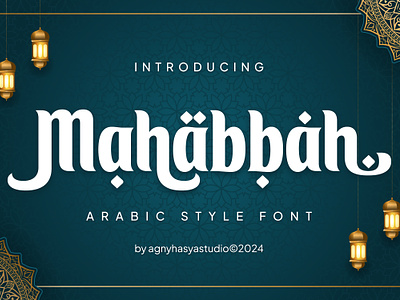 Mahabbah - Arabic Style Font arab arabic arabic font branding calligraphy display font islam islamic lettering logotype ramadan ramadan font style typeface typography