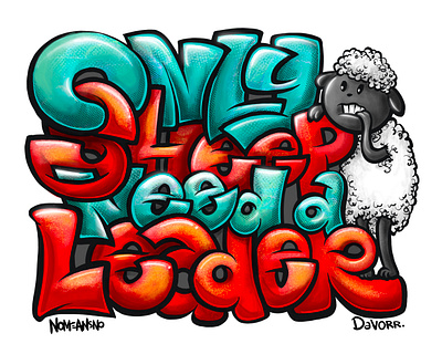 Only seep need a leader - Graffiti quotes alternative bold design graffiti graphic design halftone handdrawn illustration illustrative lettering modern music nomeansno only pop up procreate sheep leader street style vector