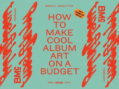 BMC Twelfthly: February advice album art album cover blog budget business stuff design freelance graphic design music music branding newsletter single art single cover spotify art