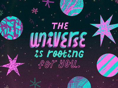 The Universe Is Rooting for You artwork illustration lettering planets quote type type design typography universe