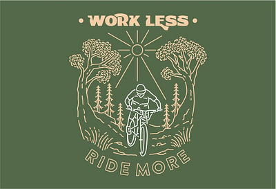 Work Less Ride More adventure athlete bicycle bike biker cycle downhill extreme sport forest helmet mountain mountain bike mtb national park nature outdoors sport transportation wild woods