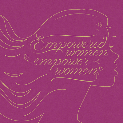Empowered women empower women. girlpower graphic design illustration iwd2024 lettering typography women womensday