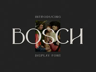 IF Bosch Display Font artist bosch display display font dutch elegance font greek font hotel if bosch display font menu netherlands painter poster serif font serif typeface title