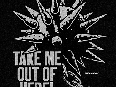 Take me out of here! apparel band merch branding graphic design illustration merch merch design