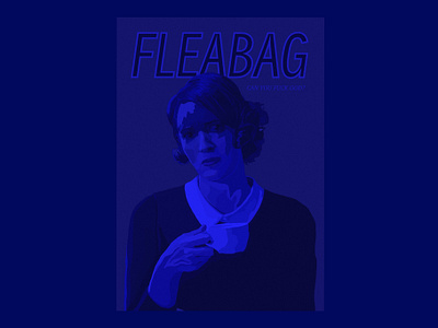 Fleabag monochromatic poster blue feminist fleabag illustration monochrome phoebe waller bridge posters procreate tv shows