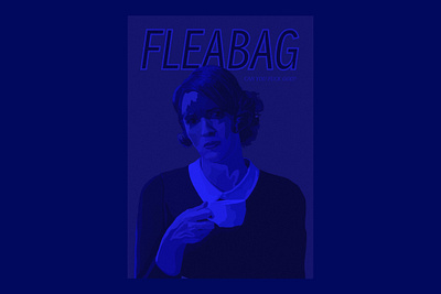 Fleabag monochromatic poster blue feminist fleabag illustration monochrome phoebe waller bridge posters procreate tv shows