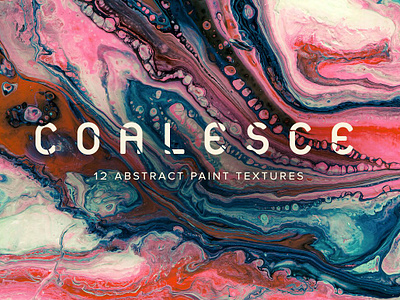 Coalesce 12 Abstract Paint Textures abstract background abstract painting acrylic acrylic paint acrylic painting album album art background fluid fluid paint fluid painting packaging paint painting