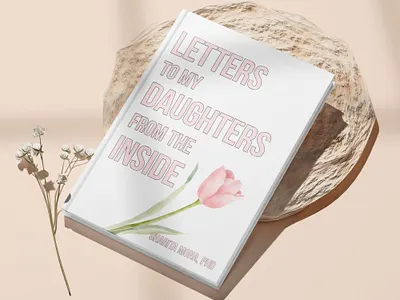 Letter To My Daughters from the Inside book cover book cover art book cover design book cover mockup book design book illustration creative book cover ebook ebook cover epic bookcovers graphic design hardcover journal book cover kdp cover kindle book cover kindle cover minimal book cover paperback cover professional book cover unique book cover