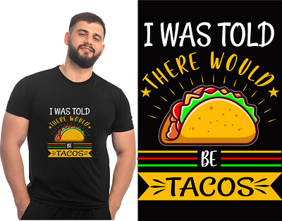 Tacos T-shirt Design custom tshirt design designer food graphic design illustration mexican food mexican tshirt seller t shirt t shirt design taco tacos tacos tshirt tayphography tee typogra typography t shirt