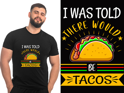 Tacos T-shirt Design custom tshirt design designer food graphic design illustration mexican food mexican tshirt seller t shirt t shirt design taco tacos tacos tshirt tayphography tee typogra typography t shirt