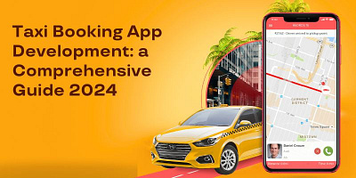 Taxi Booking App Development: a comprehensive guide taxi booking app development