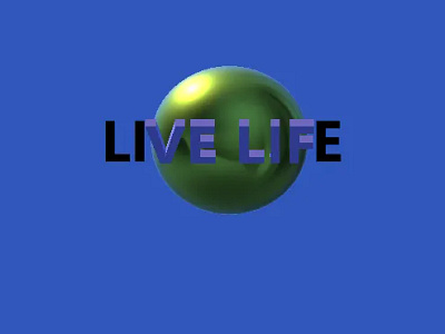 LIVE LIFE to the fullest! 3d graphic design motion graphics