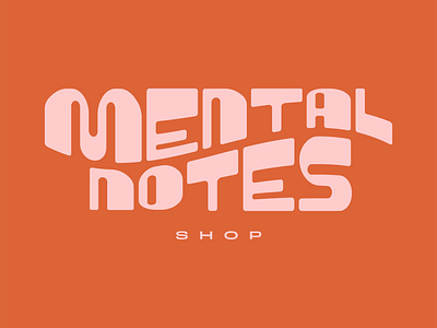 Mental Notes Custom Type Logomark brand identity branding cutom type graphic design illustration logomark shop brand wavy typography