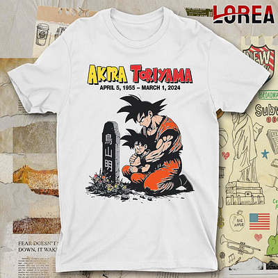 RIP Akira Toriyama April 5, 1955 – March 1, 2024 Dragon Ball Z 2024 dragon ball z t shirt loreatee