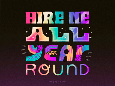 Hire Me All Year Round artwork font illustration lettering lgbtq pride pride month queer quote type type design typography