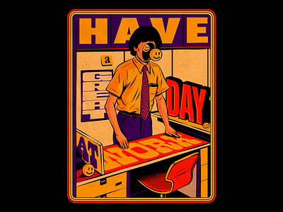 Have a great dat at work colorful design illustration positivity retro surrealism typography vector vintage work