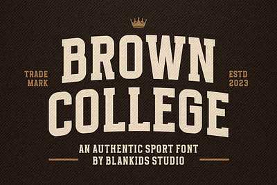 Brown College An Sport Serif Font apparel font blankids font branding font classy font college font display font elegant font logotype font luxury font modern font rounded font sans serif font serif font sport font sporty font trendy font university font urban font varsity font